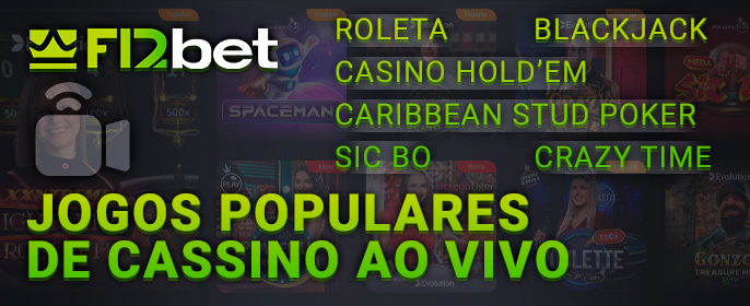 Categorias populares de jogos de cassino ao vivo na F12Bet para brasileiros